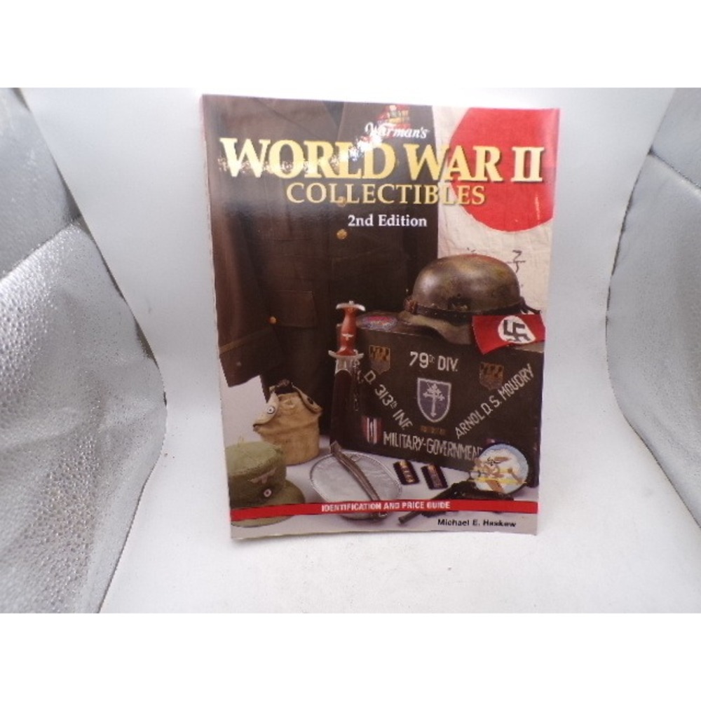 Warman's World War II Collectibles 2nd Edition Michael Haskew Price Guide Book